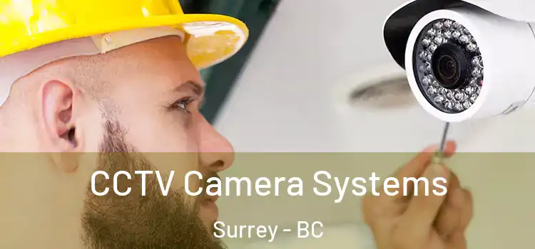  CCTV Camera Systems Surrey - BC