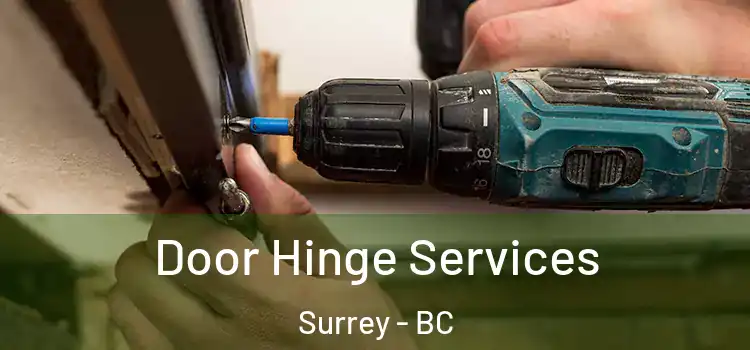  Door Hinge Services Surrey - BC