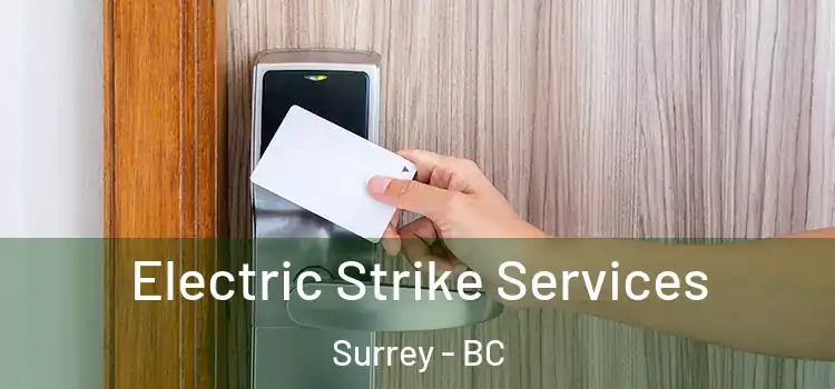  Electric Strike Services Surrey - BC