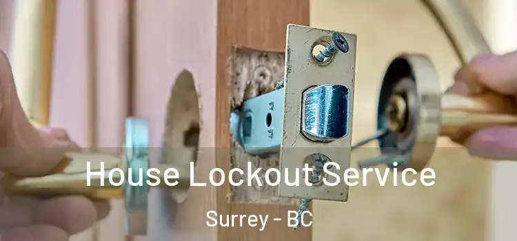 House Lockout Service Surrey - BC