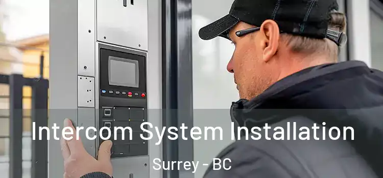 Intercom System Installation Surrey - BC
