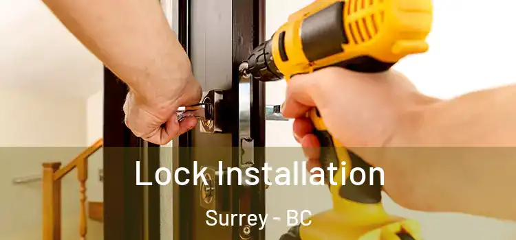  Lock Installation Surrey - BC