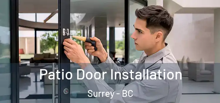 Patio Door Installation Surrey - BC